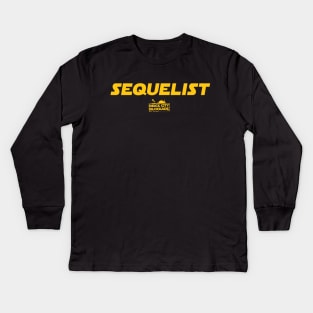 I Am A Sequelist Kids Long Sleeve T-Shirt